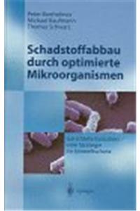 Schadstoffabbau durch optimierte Mikroorganismen