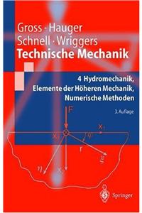 Technische Mechanik: Band 4: Hydromechanik, Elemente Der H Heren Mechanik, Numerische Methoden