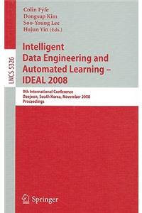 Intelligent Data Engineering and Automated Learning - Ideal 2008