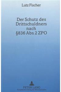 Der Schutz des Drittschuldners nach  836 Abs. 2 ZPO