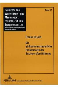 Die Einkommensteuerliche Problematik Der Buchwertfortfuehrung