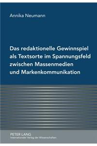 Das Redaktionelle Gewinnspiel ALS Textsorte Im Spannungsfeld Zwischen Massenmedien Und Markenkommunikation