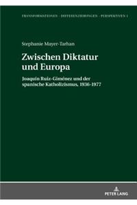 Zwischen Diktatur und Europa