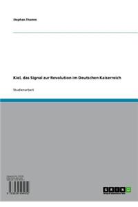 Kiel, Das Signal Zur Revolution Im Deutschen Kaiserreich