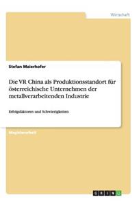 Die VR China ALS Produktionsstandort Für Österreichische Unternehmen Der Metallverarbeitenden Industrie