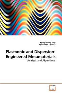 Plasmonic and Dispersion-Engineered Metamaterials