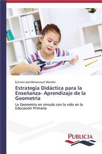 Estrategia Didáctica para la Enseñanza- Aprendizaje de la Geometría