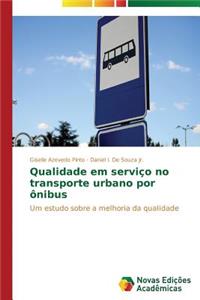 Qualidade em serviço no transporte urbano por ônibus