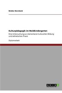 Kulturpädagogik im Waldkindergarten