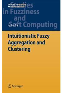 Intuitionistic Fuzzy Aggregation and Clustering