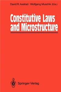 Constitutive Laws and Microstructure