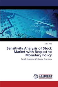Sensitivity Analysis of Stock Market with Respect to Monetary Policy