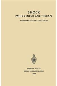 Shock Pathogenesis and Therapy