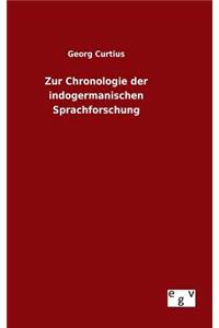 Zur Chronologie der indogermanischen Sprachforschung