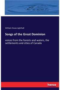 Songs of the Great Dominion