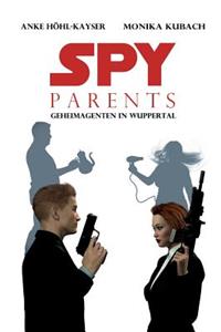 Spy Parents - Geheimagenten in Wuppertal