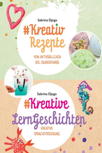 #Kreativ Rezepte &#Kreative LernGeschichten