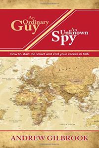 Ordinary Guy, An Unknown Spy