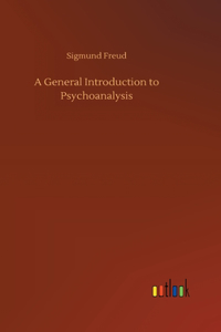 General Introduction to Psychoanalysis