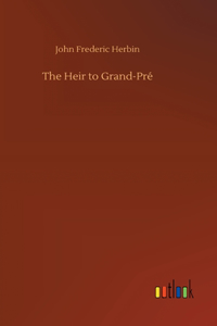 Heir to Grand-Pré