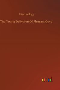 Young DeliverersOf Pleasant Cove