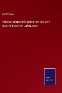 Altniederdeutsche Eigennamen aus dem neunten bis elften Jahrhundert