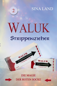 Waluk - Strippenzieher