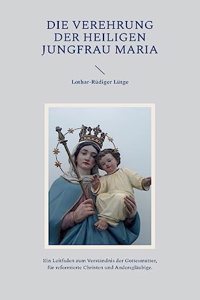 Verehrung der heiligen Jungfrau Maria