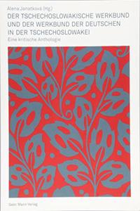 Der Tschechoslowakische Werkbund Und Der Werkbund Der Deutschen in Der Tschechoslowakei