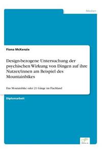 Design-bezogene Untersuchung der psychischen Wirkung von Dingen auf ihre Nutzer/innen am Beispiel des Mountainbikes