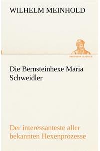 Bernsteinhexe Maria Schweidler