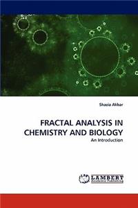 Fractal Analysis in Chemistry and Biology