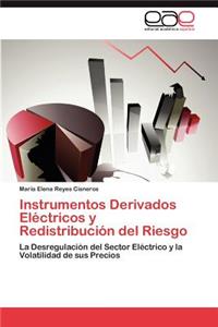 Instrumentos Derivados Eléctricos y Redistribución del Riesgo