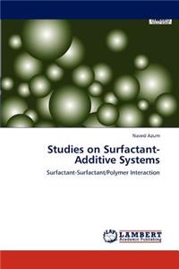 Studies on Surfactant-Additive Systems