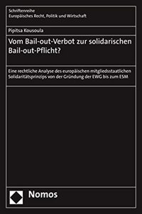 Vom Bail-Out-Verbot Zur Solidarischen Bail-Out-Pflicht?