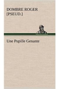 Pupille Genante