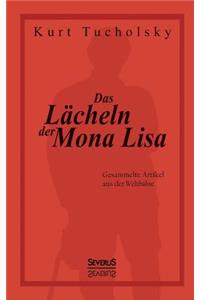 Das Lächeln der Mona Lisa. Gesammelte Artikel aus der 'Weltbühne'