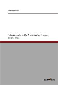 Heterogeneity in the Transmission Process