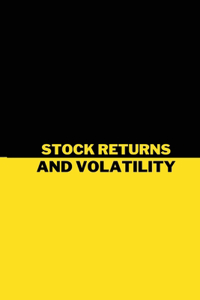 Stock Returns and Volatility