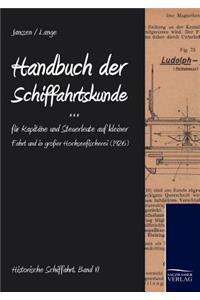Handbuch der Schifffahrtskunde für Kapitäne und Steuerleute auf kleiner Fahrt und in großer Hochseefischerei