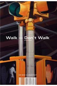 Walk - Don't Walk