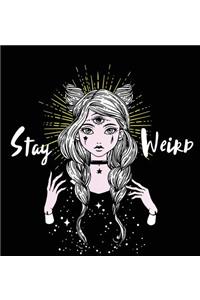 Stay Weird: A Surreal Coloring Book for Lovers of All Things Strange, Hardcover Edition