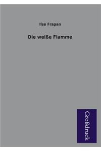 Die Weisse Flamme