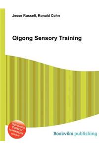 Qigong Sensory Training