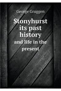 Stonyhurst Its Past History and Life in the Present
