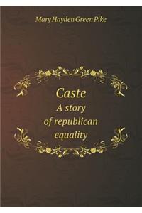 Caste a Story of Republican Equality