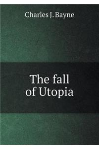 The Fall of Utopia