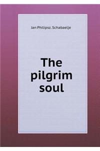 The Pilgrim Soul