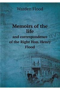Memoirs of the Life and Correspondence of the Right Hon. Henry Flood