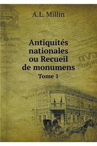 Antiquités Nationales Ou Recueil de Monumens Tome 1